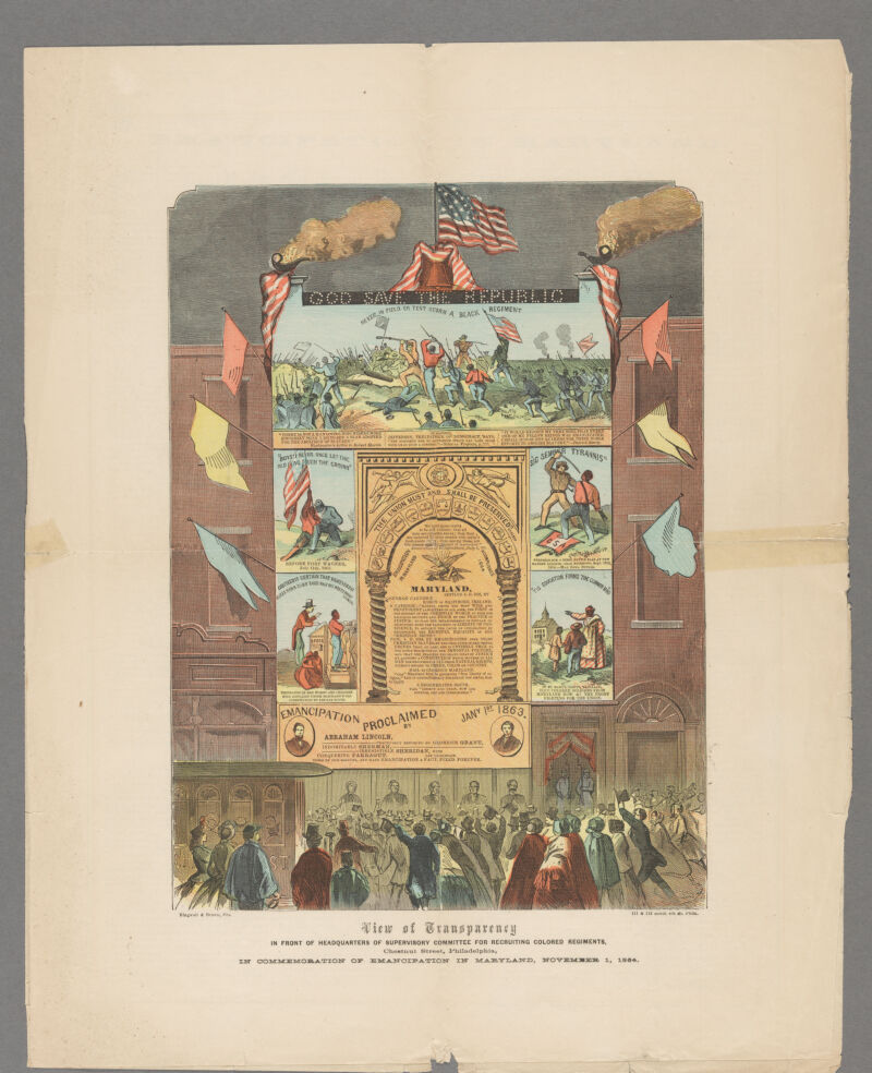 View of transparency in front of headquarters of Supervisory Committee for Recruiting Colored Regiments, Chesnut Street, Philadelphia, in commemoration of emancipation in Maryland, November 1, 1864 ; Emancipation in Maryland