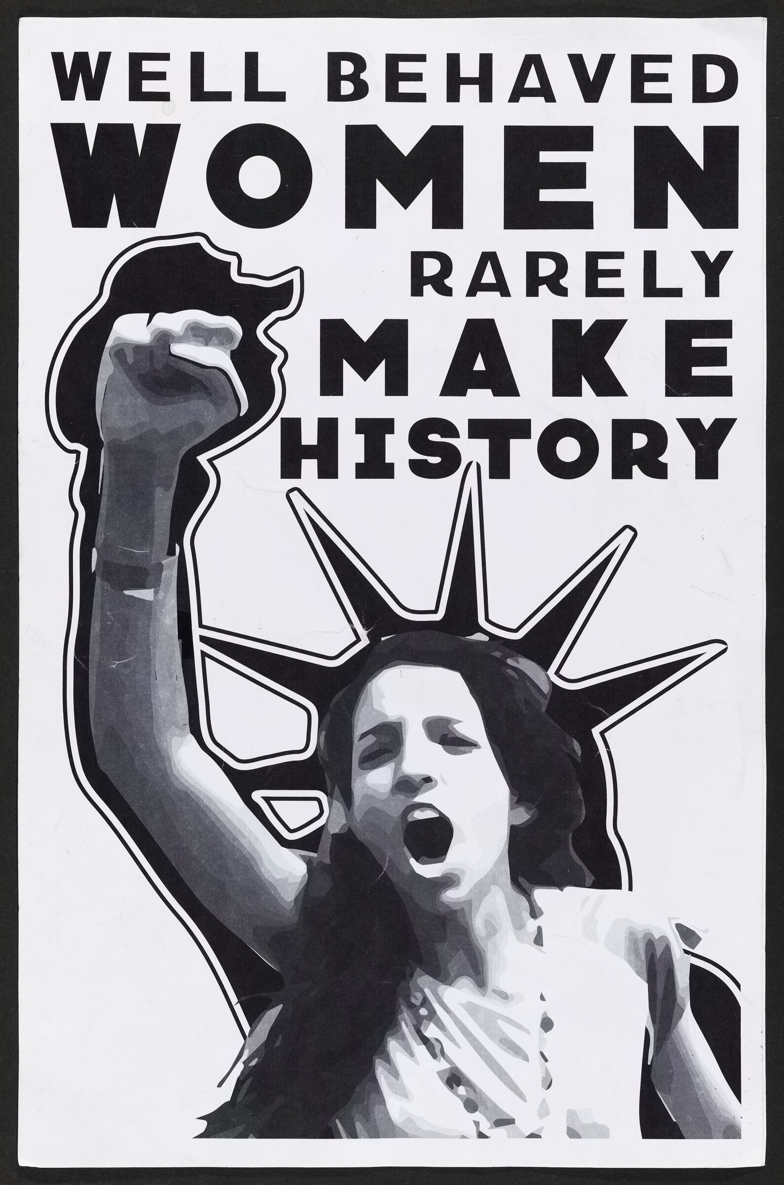 Poster from the Women's March reading "Well behaved women rarely make history"